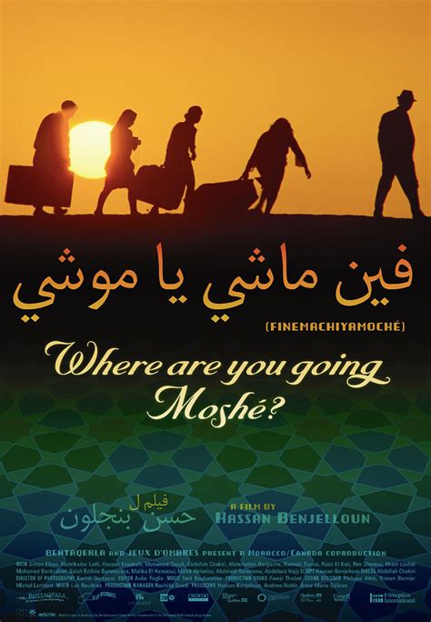 Where Are You Going Moshé? (2007) film online,Hassan Benjelloun,Simon Elbaz,Abdelkader Lofti,Hassan Essakali,Mohamed Tsouli